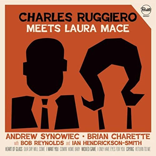 CHARLES RUGGIERO / Charles Ruggiero Meets Laura Mace