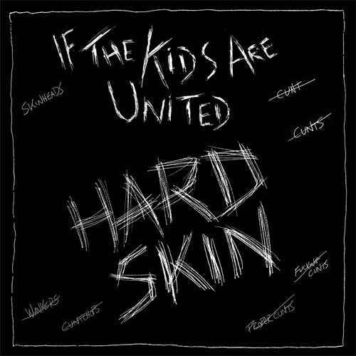 HARD SKIN / ハードスキン / IF THE KIDS ARE UNITED (7")