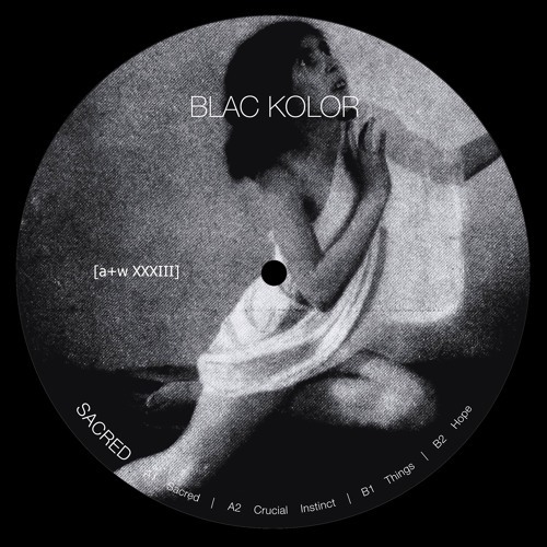 BLAC KOLOR / SACRED