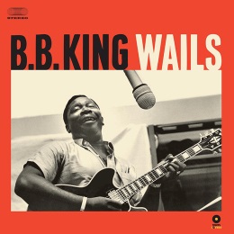 B.B. KING / B.B.キング / WAILS (+2 BONUS) (LP)