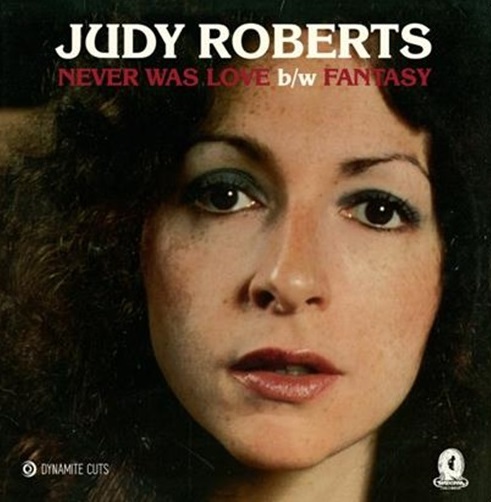 JUDY ROBERTS / ジュディ・ロバーツ / NEVER WAS LOVE / FANTASY (7")