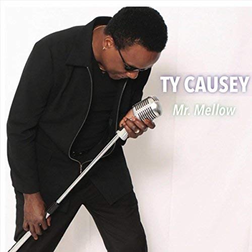 TY CAUSEY / MR. MELLOW