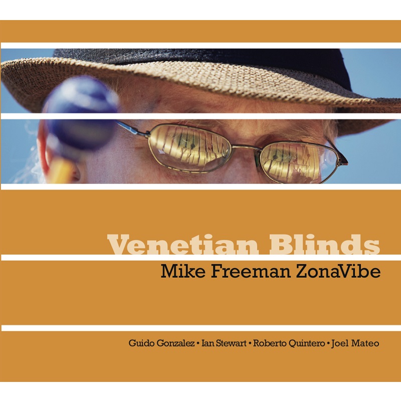 MIKE FREEMAN ZONAVIBE / マイク・フリーマン・ゾナヴァイブ / VENETIAN BLINDS