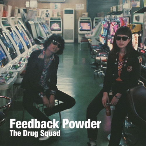 The Drug Squad / Feedback Powder