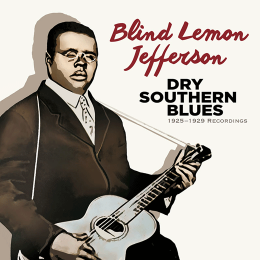 BLIND LEMON JEFFERSON / ブラインド・レモン・ジェファスン / DRY SOUTHERN BLUES 1925-1929 RECORDINGS (2CD)