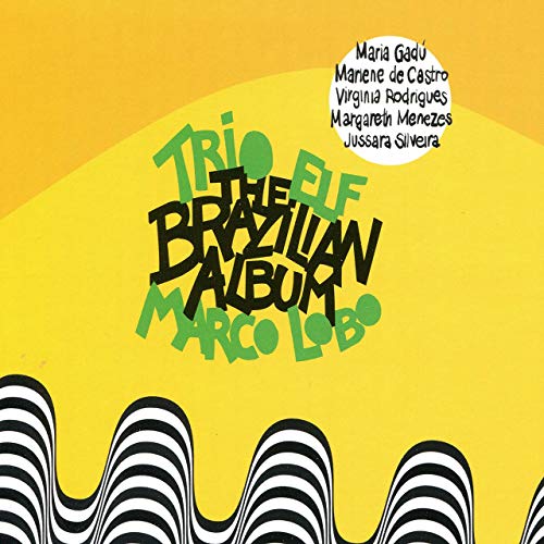 TRIO ELF / トリオ・エルフ / BRAZILIAN ALBUM
