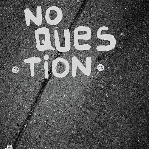 NO QUESTION (PUNK) / NO QUESTION (7")