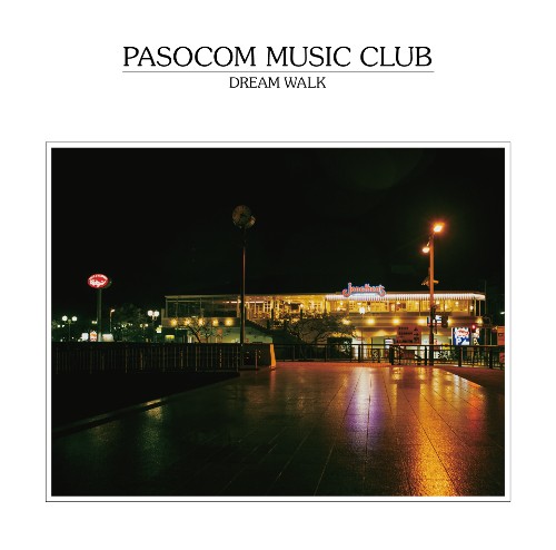Pasocom Music Club / パソコン音楽クラブ / DREAM WALK(LP)