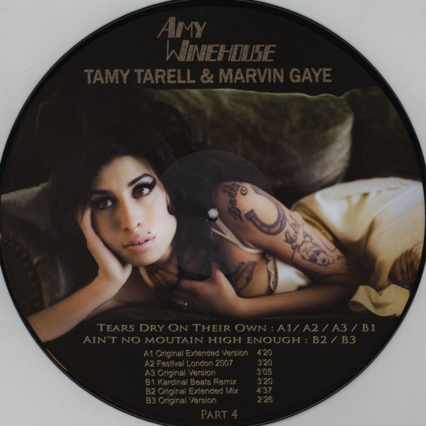 AMY WINEHOUSE / TAMMI TARRELL & MARVIN GAYE / TEARS DRY ON THEIR OWN / AIN'T NO MOUTAIN HIGH ENOUGH (PART 4) PICTURE DISC 12"