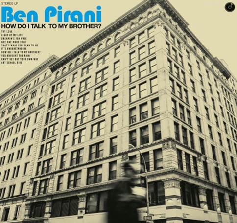 BEN PIRANI / ベン・ピラニ / HOW DO I TALK TO MY BROTHER?(LP)