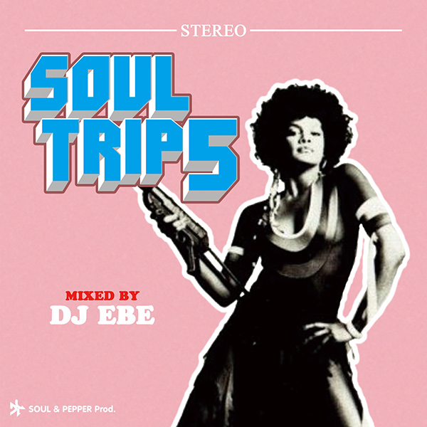 DJ EBE / SOUL TRIP 5