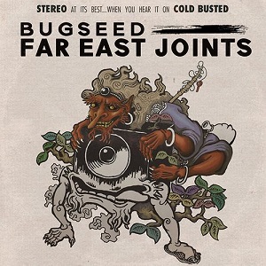 Bugseed / FAR EAST JOINTS "LP"
