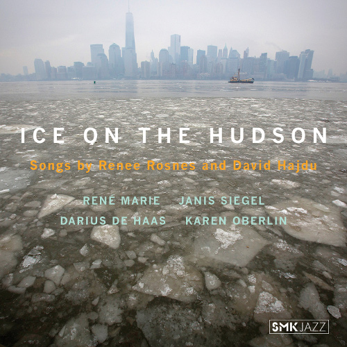 RENEE ROSNES / リニー・ロスネス / Ice on the Hudson  /  Songs by Renee Rosnes & David Hajdu