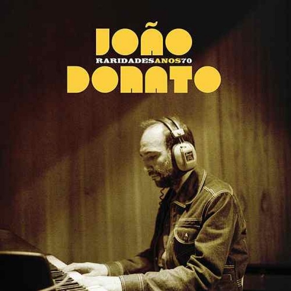 JOAO DONATO / ジョアン・ドナート / RARIDADES ANOS 70