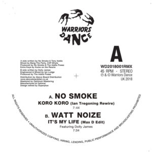 NO SMOKE / WATT NOIZE / KORO KORO (IAN TREGONING REWIRE) / ITS MY LIFE (MAX D EDIT)