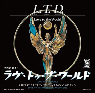 L.T.D. / エル・ティー・ディー / LOVE TO THE WORLD  / ラヴ・トゥ・ザ・ワールド (7")
