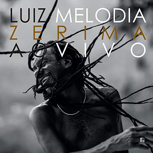 LUIZ MELODIA / ルイス・メロヂア / ZERIMA AO VIVO