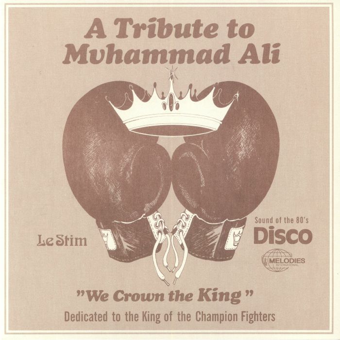 LE STIM / A TRIBUTE TO MUHAMMAD ALI(WE CROWN THE KING) LONG Ver./SHORT Ver.(12'')