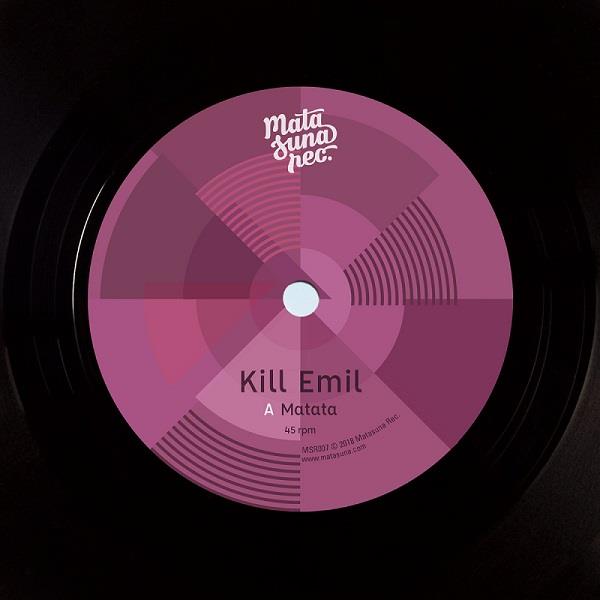 KILL EMIL / キル・エミル / MATATA / HUMANIDAD