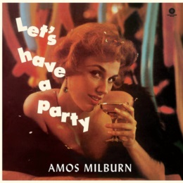 AMOS MILBURN / エイモス・ミルバーン / LET'S HAVE A PARTY (+4 BONUS) (LP)