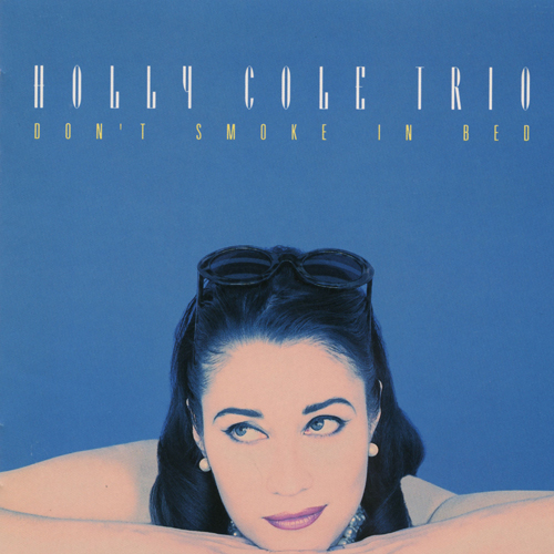HOLLY COLE / ホリー・コール / Don't Smoke in Bed(SACD) / ドント・スモーク・イン・ベッド(SACD)