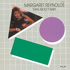 MARGARET REYNOLDS / マーガレット・レイノルズ / シンク・アバウト・イット・ベイビー