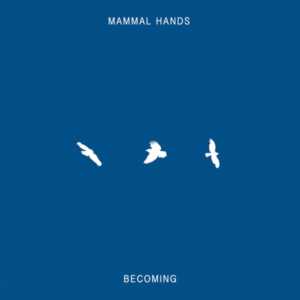 MAMMAL HANDS / ママル・ハンズ / Becoming(12")