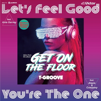T-GROOVE / LET'S FEEL GOOD FEAT.ANIA GARVEY / YOU'RE THE ONE FEAT.ALEXIS & COMPANY (7")