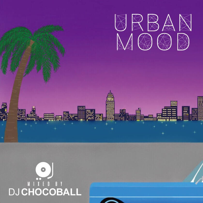 DJ CHOCOBALL / URBAN MOOD