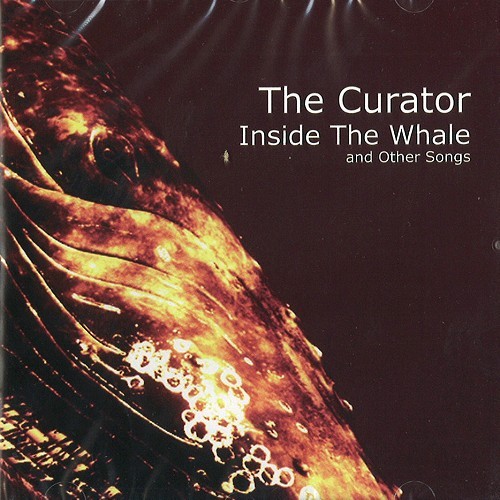 THE CURATOR / INSIDE THE WHALE (AND OTHE SONGS)