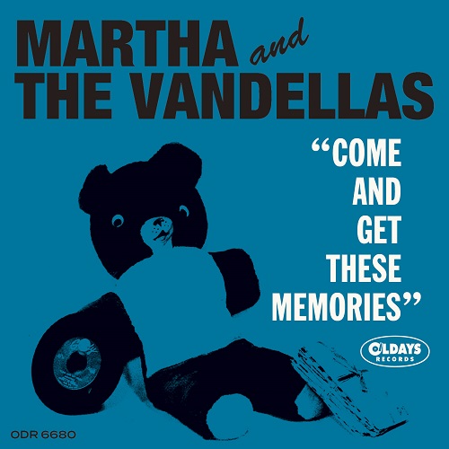 MARTHA REEVES & THE VANDELLAS / マーサ&ザ・ヴァンデラス / カム・アンド・ゲット・ディーズ・メモリーズ