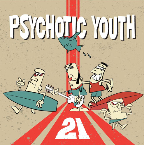 PSYCHOTIC YOUTH / 21