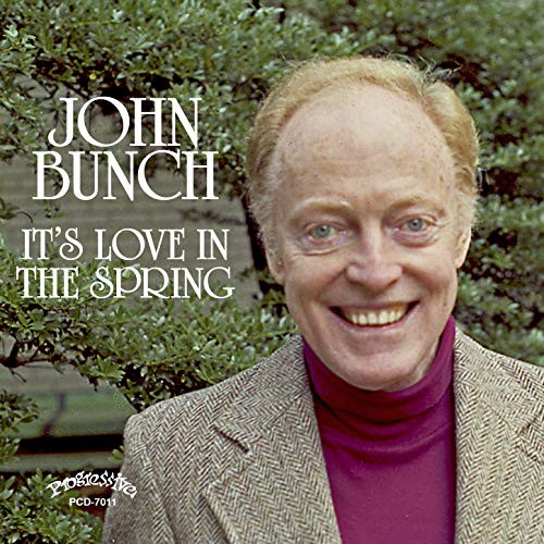 JOHN BUNCH / ジョン・バンチ / It's Love In The Spring