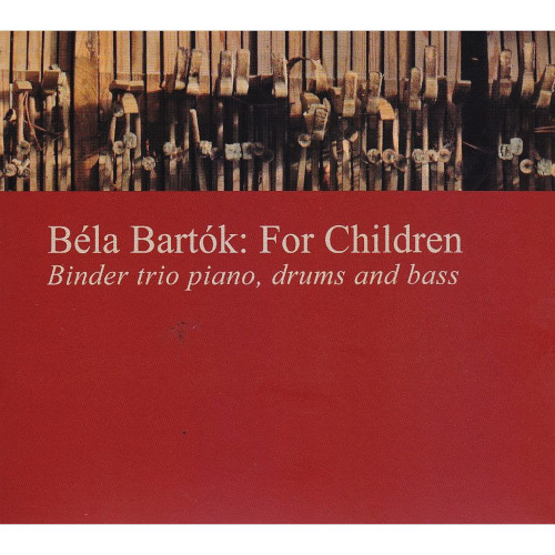KAROLY BINDER / キャロリイ・ビンダー / Bela Bartok: For Children
