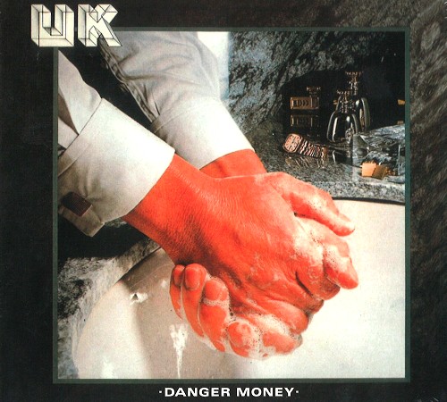 U.K. / ユーケー / DANGER MONEY - REMASTER