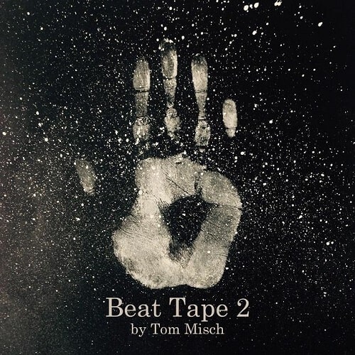 TOM MISCH / トム・ミッシュ / BEAT TAPE 2 / ビート・テープ2 (日本独自企画盤)