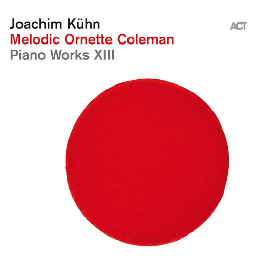 JOACHIM KUHN / ヨアヒム・キューン / Melodic Ornette Coleman