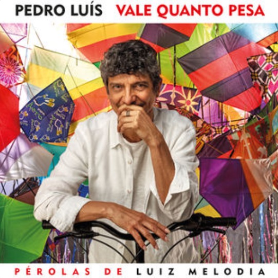 PEDRO LUIS / ペドロ・ルイース / VALE QUANTO PESA - PEROLAS DE LUIZ MELODIA