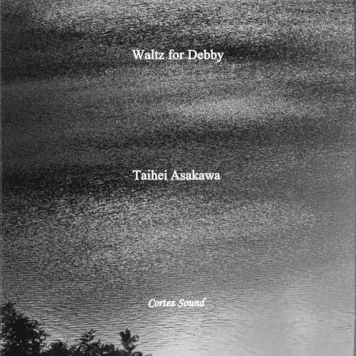 TAIHEI ASAKAWA / 浅川太平 / Waltz for Debby(2CD)