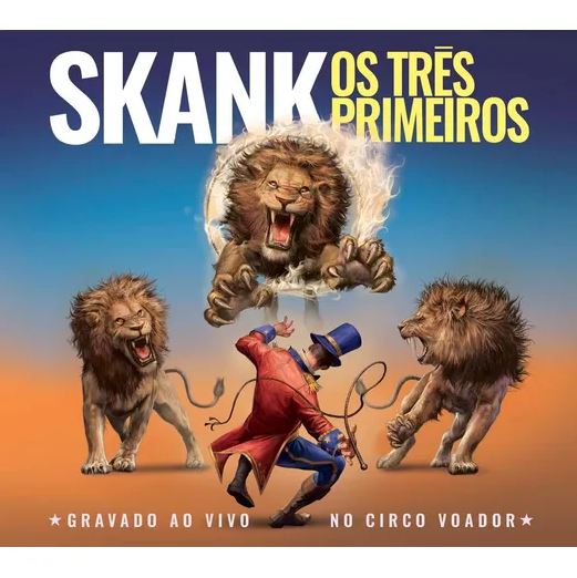 SKANK / スカンキ / OS TRES PRIMEIROS: AO VIVO NO CIRCO VOADOR