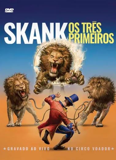 SKANK / スカンキ / OS TRES PRIMEIROS: AO VIVO NO CIRCO VOADOR