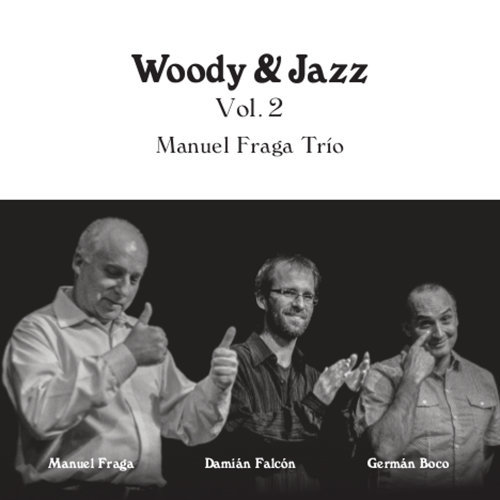 MANUEL FRAGA / マヌエル・フラーガ / Woody & Jazz Vol.2