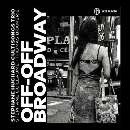 STEPHANE HUCHARD / Off-Off-Broadway