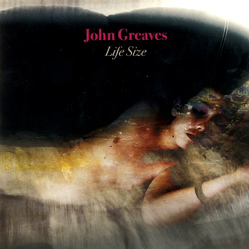 JOHN GREAVES / ジョン・グリーヴス / LIFE SIZE