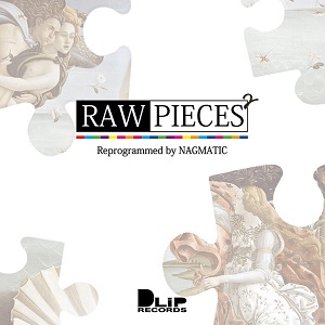 NAGMATIC (for D.L.I.P.) / RAW PIECES2