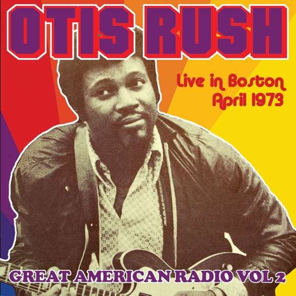 OTIS RUSH / オーティス・ラッシュ / GREAT AMERICAN RADIO VOL.2