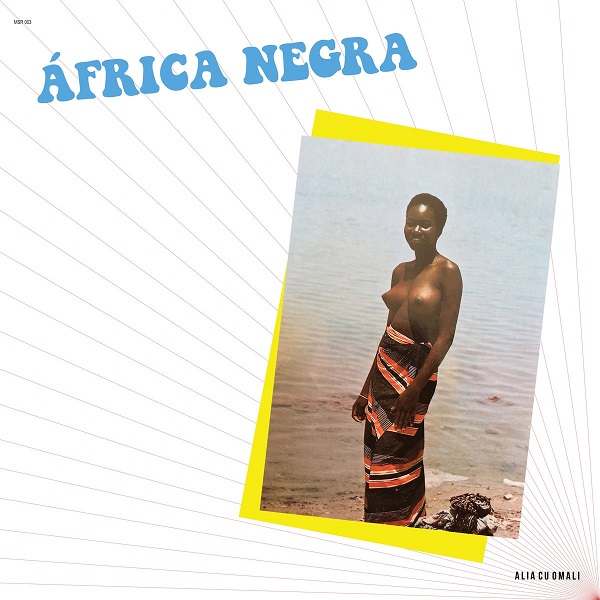 AFRICA NEGRA / アフリカ・ネグラ / ALIA CU OMALI