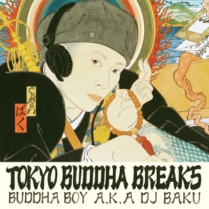 DJ BAKU / TOKYO BUDDHA BREAKS 7"