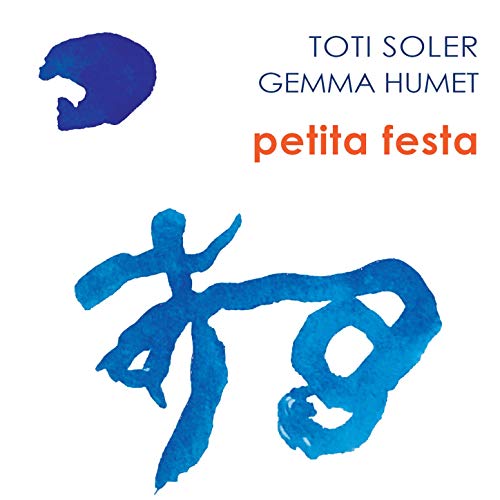 TOTI SOLER & GEMMA HUMET / トティ・ソレール & ジェンマ・ウメット / PETITA FESTA