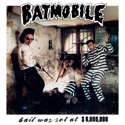 BATMOBILE / バッドモービル / BAIL WAS SET AT $6,000,000 (LP)